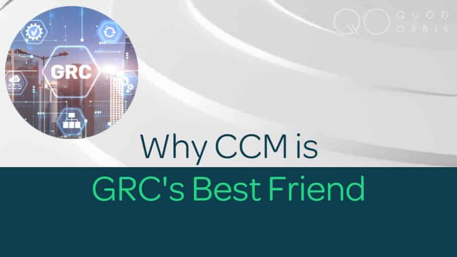 How CCM is GRC’s Best Friend