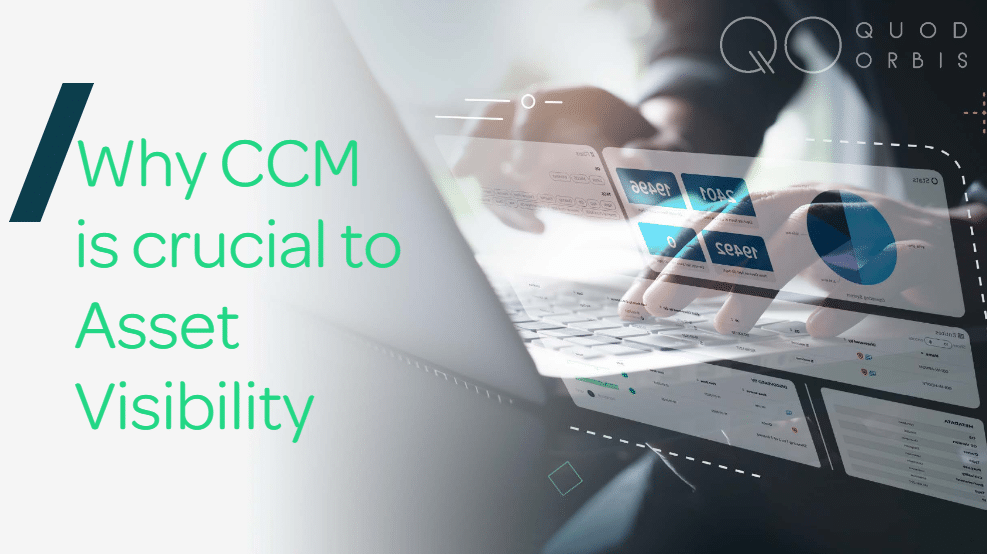 Why CCM is crucial to Asset Visibility