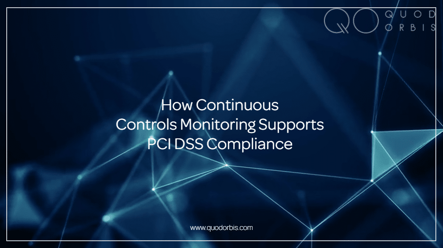 How Continuous Controls Monitoring Supports PCI DSS Compliance