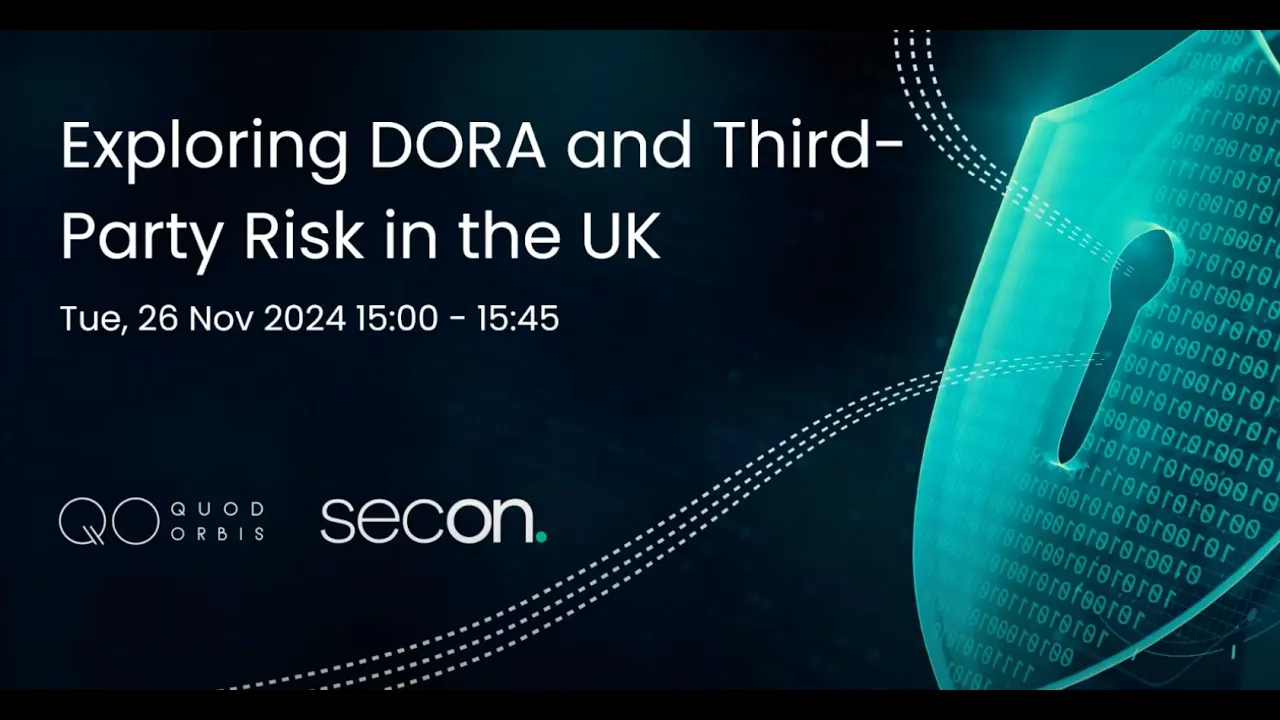 Exploring DORA & Third-Party Risk in the UK (QO & Secon)